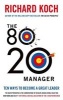 The 80/20 Manager - Ten ways to become a great leader (Paperback) - Richard Koch Photo