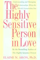 Photo of The Highly Sensitive Person in Love - Understanding and Managing Relationships When the World Overwhelms You (Paperback