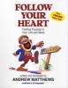 Follow Your Heart - Finding a Purpose in Your Life and Work (Paperback) - Andrew Matthews Photo