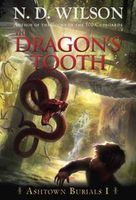 Photo of The Dragon's Tooth (Paperback) - N D Wilson