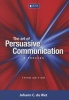 The Art Of Persuasive Communication  - A Process (Paperback, Third) - Johann C de Wet Photo