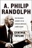 A. Philip Randolph - The Religious Journey of an African American Labor Leader (Hardcover, Annotated Ed) - Cynthia Taylor Photo