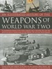 An Illustrated History of the Weapons of World War Two - A Comprehensive Directory of the Military Weapons Used in World War Two, from Field Artillery and Tanks to Torpedo Boats and Night Fighters, with More Than 180 Photographs (Paperback) - Donald Somme Photo
