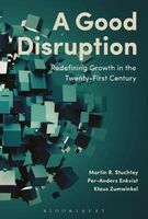Photo of A Good Disruption - Redefining Growth in the Twenty-First Century (Hardcover) - Martin Stuchtey