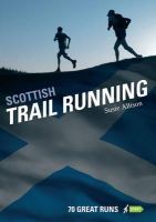 Photo of Scottish Trail Running - 70 Great Runs (Paperback) - Susie Allison