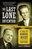 The Last Lone Inventor - A Tale of Genius, Deceit, and the Birth of Television (Paperback) - Evan I Schwartz Photo