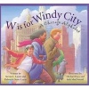 W Is for Windy City - A Chicago Alphabet (Hardcover) - Steven L Layne Photo