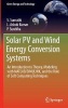 Solar Pv and Wind Energy Conversion Systems - An Introduction to Theory, Modeling with Matlab/Simulink, and the Role of Soft Computing Techniques (Hardcover) - S Sumathi Photo