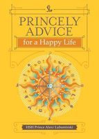 Photo of Princely Advice for a Happy Life (Paperback) - Alexi Lubomirski
