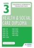 Level 3 Health and Social Care Diploma Assessment Pack: Mandatory Unit Workbooks (Paperback) - Maria Ferreiro Peteiro Photo