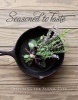 Seasoned to Taste - Savoring the Scenic City (Hardcover) - The Junior League of Chattanooga Inc Photo