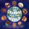 If My Grandma Ran the World (Hardcover) - Carole Marsh Longmeyer Photo