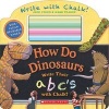 How Do Dinosaurs Write Their ABC's with Chalk? (Hardcover) - Jane Yolen Photo
