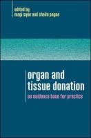 Photo of Organ and Tissue Donation - An Evidence Base for Practice (Paperback) - Margaret RG Sque