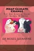 Meat Climate Change - The 2nd Leading Cause of Global Warming (Paperback) - Dr Moses Seenarine Photo