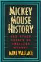 Photo of Mickey Mouse History and Other Essays on American Memory (Paperback New) - Michael Wallace