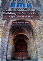 Photo of Building The Mother City - Cape Town 1880-1930 (Hardcover) - Beatrice Law
