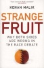 Strange Fruit - Why Both Sides are Wrong in the Race Debate (Paperback) - Kenan Malik Photo