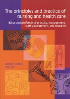 Photo of The Principles and Practice of Nursing and Health Care - Ethos and Professional Practice Management Staff Development