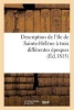 Description de L'Ile de Sainte-Helene a Trois Differentes Epoques (French, Paperback) - Sans Auteur Photo