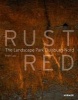 Rust Red: The Landscape Park Duisburg Nord (Hardcover) - Peter Latz Photo