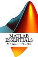 Photo of MATLAB Essentials (Paperback) - Morgan Spencer