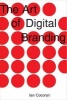 The Art of Digital Branding (Hardcover) - Ian Cocoran Photo