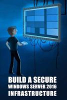 Photo of Build a Secure Windows Server 2016 Infrastructure (Paperback) - M Eric Lagueux