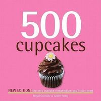Photo of 500 Cupcakes - The Only Cupcake Compendium You'll Ever Need (Hardcover New) - Fergal Connolly
