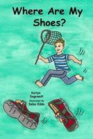 Photo of Where Are My Shoes? (Paperback) - Karlyn Dagraedt