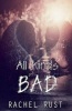 All Kinds of Bad (Paperback) - Rachel Rust Photo