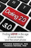 Photo of Dating 3.0 - Finding Love in the Age of Social Media and the Smart Phone (Paperback) - Antonio F Borrello Phd