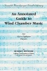 An Annotated Guide to Wind Chamber Music - For Six to Eighteen Players (Paperback) - Rodney Winther Photo