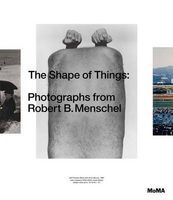 Photo of The Shape of Things - Photographs from Robert B. Menschel (Hardcover) - Quentin Bajac