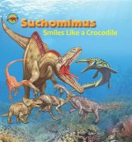 Photo of Suchomimus Smiles Like a Crocodile (Hardcover) - Na