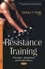 Resistance Training - Principles, Adaptations & Health Effects (Paperback) - Zachary T Fields Photo