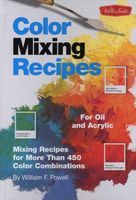Photo of Color Mixing Recipes - For Oil and Acrylic - Mixing Recipes for More Than 450 Colour Combinations (Hardcover) - William