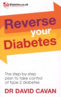 Photo of Reverse Your Diabetes - The Step-by-Step Plan to Take Control of Type 2 Diabetes (Paperback) - David Cavan