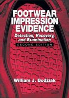 Photo of Footwear Impression Evidence - Detection Recovery and Examination (Hardcover 2nd Revised edition) - William J Bodziak