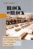Block by Block - Neighborhoods and Public Policy on Chicago's West Side (Paperback) - Amanda I Seligman Photo