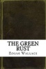 The Green Rust (Paperback) - Edgar Wallace Photo