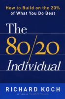 Photo of The 80/20 Individual - How To Build On The 20% Of What You Do Best (Paperback) - Richard Koch