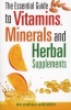 The Essential Guide to Vitamins, Minerals and Herbal Supplements (Paperback) - Sarah Brewer Photo