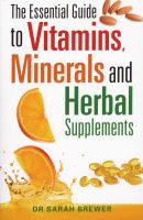 Photo of The Essential Guide to Vitamins Minerals and Herbal Supplements (Paperback) - Sarah Brewer
