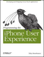 Photo of Programming the iPhone User Experience - Developing and Designing Apps with the Cocoa Touch UIKit (Paperback) - Toby