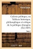 Galerie Politique, Tableau Historique, Philosophique Et Critique de La Politique Etrangere Tome 1 (French, Paperback) - Pierre Gallet Photo