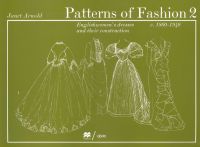 Photo of Patterns of Fashion 2 Englishwomen's Dresses & Their Construction C. 1860-1940 (Paperback 2nd) - Janet Arnold