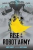 Rise of the Robot Army (Hardcover) - Robert Venditti Photo