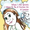 When I Am Grown I Want to Be a Doctor or a Lawyer (Paperback) - Donald E Hutchinson Photo