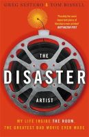 Photo of The Disaster Artist - My Life Inside the Room the Greatest Bad Movie Ever Made (Paperback) - Greg Sestero